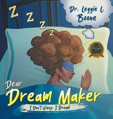 Dear Dream Maker: I Don't Sleep I Dream Cover Image