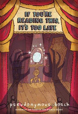 If You're Reading This, It's Too Late (The Secret Series #2)