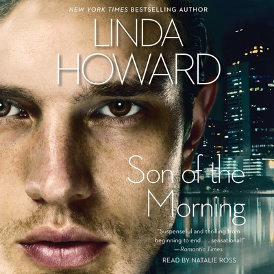 Son of the Morning By Linda Howard, Natalie Ross (Read by) Cover Image