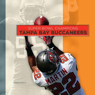 Tampa Bay Buccaneers (Creative Sports: Super Bowl Champions)