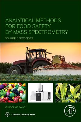 Analytical Methods for Food Safety by Mass Spectrometry: Volume I Pesticides Cover Image