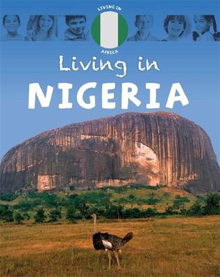 Living in: Africa: Nigeria By Annabelle Lynch Cover Image
