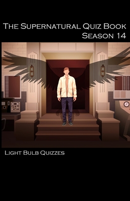 The Supernatural Quiz Book Season 14 By Light Bulb Quizzes Cover Image