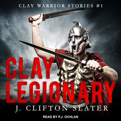 Clay Legionary Lib/E Cover Image