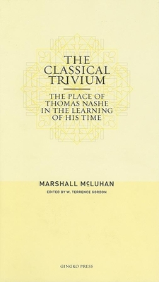 The Classical Trivium: The Place of Thomas Nashe in the Learning of His Time Cover Image