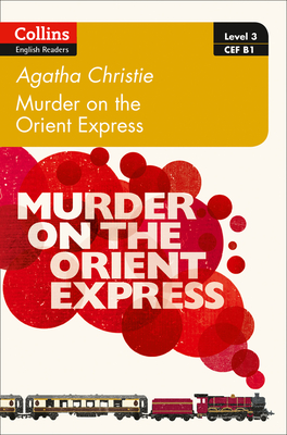 Murder on the Orient Express: B1 (Collins Agatha Christie ELT Readers) Cover Image