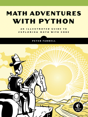 Math Adventures with Python: An Illustrated Guide to Exploring Math with Code Cover Image