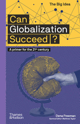 Can Globalization Succeed? (The Big Idea Series)