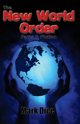 The New World Order: Facts & Fiction Cover Image