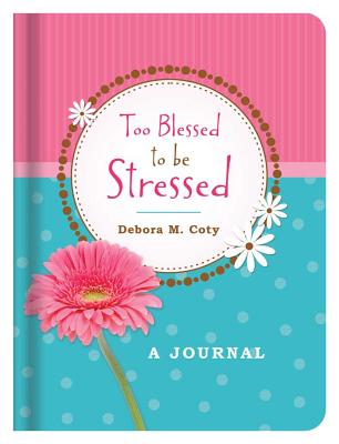 Too Blessed to Be Stressed Journal Cover Image