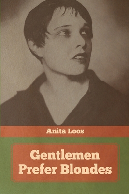 Gentlemen Prefer Blondes By Anita Loos Cover Image
