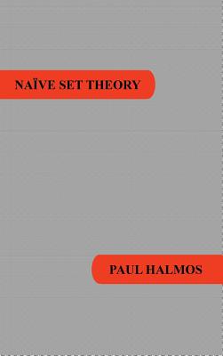 Naive Set Theory By Paul R. Halmos Cover Image