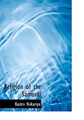 Religion of the Samurai By Kaiten Nukariya Cover Image