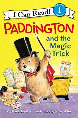 Paddington and the Magic Trick (I Can Read Level 1) By Michael Bond, R. W. Alley (Illustrator) Cover Image