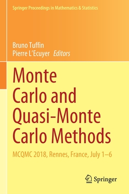 Monte Carlo and Quasi-Monte Carlo Methods: McQmc 2018, Rennes, France, July 1-6 (Springer Proceedings in Mathematics & Statistics #324) Cover Image