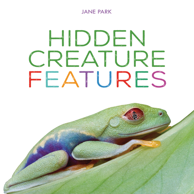 Hidden Creature Features By Jane Park Cover Image