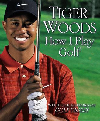 How I Play Golf By Tiger Woods Cover Image