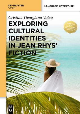 Exploring Cultural Identities in Jean Rhys Fiction Cover Image