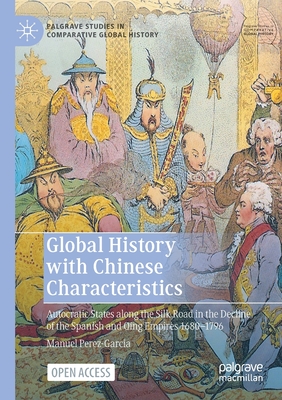 Global History with Chinese Characteristics: Autocratic States Along ...