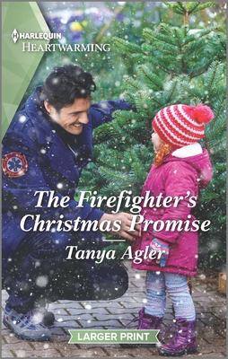 The Firefighter's Christmas Promise: A Clean Romance By Tanya Agler Cover Image