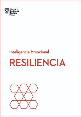 Resiliencia. Serie Inteligencia Emocional HBR (Resilience Spanish Edition) Cover Image