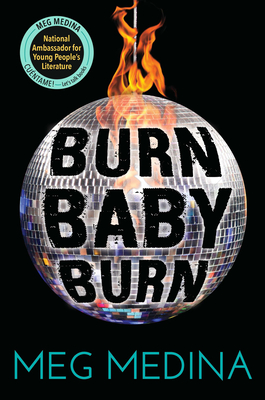 Burn Baby Burn By Meg Medina Cover Image