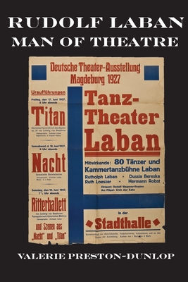 Rudolf Laban - Man of Theatre By Valerie Preston-Dunlop Cover Image