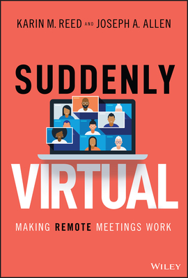 Suddenly Virtual: Making Remote Meetings Work Suddenly Virtual: Making Remote Meetings Work cover