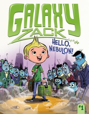 Hello, Nebulon!: #1 (Galaxy Zack) Cover Image