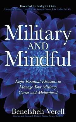 Military and Mindful: Eight Essential Elements to Manage Your Military Career and Motherhood Cover Image