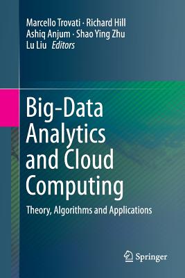 Big-Data Analytics and Cloud Computing: Theory, Algorithms and Applications Cover Image