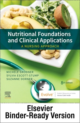 Nutritional Foundations and Clinical Applications - Binder Ready: A Nursing Approach Cover Image