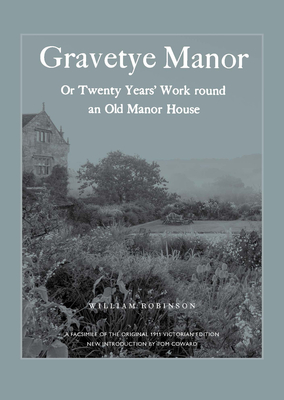 Gravetye Manor: 20 Years’ Work round an Old Manor House Cover Image