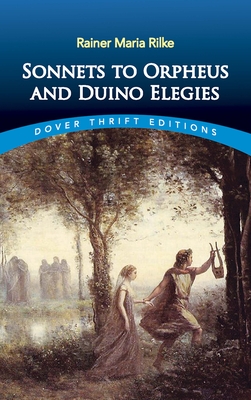 Sonnets to Orpheus and Duino Elegies (Dover Thrift Editions: Poetry)