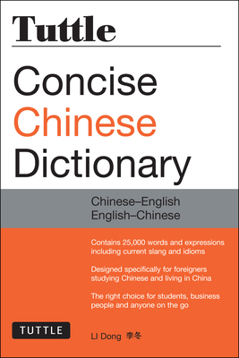 Tuttle Concise Chinese Dictionary: Chinese-English English-Chinese [Fully Romanized] By Li Dong Cover Image
