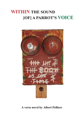 Within the Sound of a Parrot's Voice By Albert Pellicer Cover Image