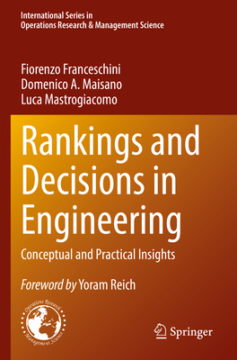 Rankings and Decisions in Engineering: Conceptual and Practical Insights By Fiorenzo Franceschini, Domenico A. Maisano, Luca Mastrogiacomo Cover Image