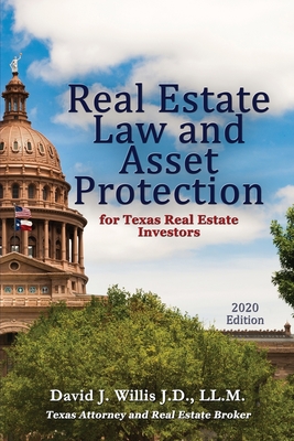 Real Estate Law & Asset Protection for Texas Real Estate Investors - 2020 Edition Cover Image