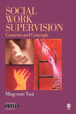 Social Work Supervision: Contexts and Concepts (Sage Sourcebooks for the Human Services) Cover Image