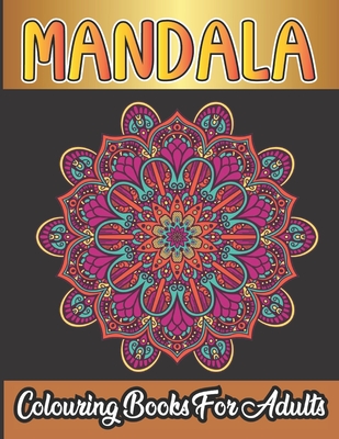 Download Mandala Colouring Book For Adults A New 50 Mandela Coloring Book For Adult Relaxation And Stress Management Coloring Book Paperback Tattered Cover Book Store