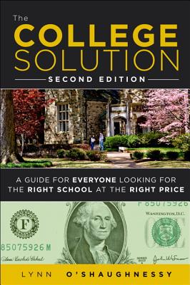 The College Solution: A Guide for Everyone Looking for the Right School at the Right Price Cover Image