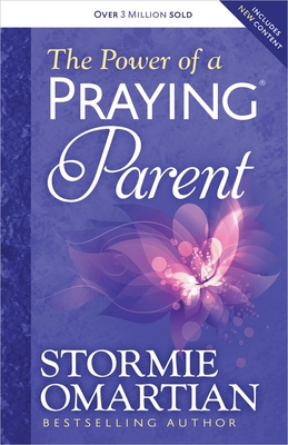 The Power of a Praying Parent By Stormie Omartian Cover Image