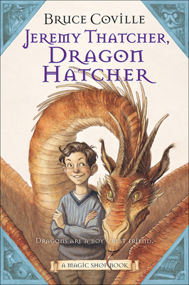 Jeremy Thatcher, Dragon Hatcher (Magic Shop Books (Prebound)) By Bruce Coville, Gary A. Lippincott (Illustrator) Cover Image