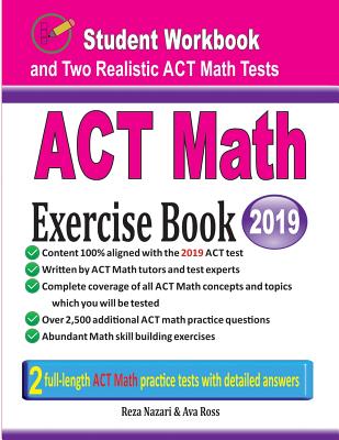 ACT Math Exercise Book: Student Workbook and Two Realistic ACT Math Tests Cover Image