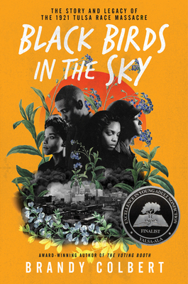 Black Birds in the Sky: The Story and Legacy of the 1921 Tulsa Race Massacre By Brandy Colbert Cover Image