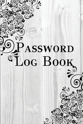 Password Log Book: An Internet Notebook and Online Organizer To Keep All Your Private Usernames and Passwords. Includes Alphabetical Tabs By Blake Kelley Cover Image