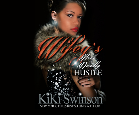 Wifey's Next Deadly Hustle (Wifey's Next Hustle #2) Cover Image