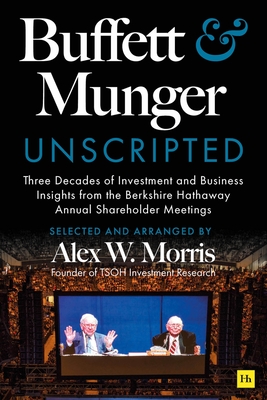 Buffett and Munger Unscripted: Three Decades of Investment and Business ...