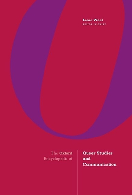 The Oxford Encyclopedia of Queer Studies and Communication Cover Image