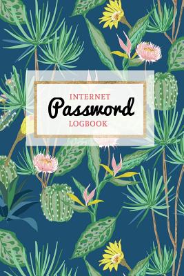 Internet Password Logbook: Keep Your Passwords Organized in Style Password Logbook, Password Keeper, Online Organizer Cactus Design By Pretty Planners, Password Books Cover Image